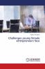 Challenges young female entrepreneurs face