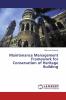 Maintenance Management Framework for Conservation of Heritage Building