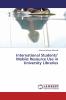 International Students��� Mobile Resource Use in University Libraries