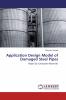 Application Design Model of Damaged Steel Pipes