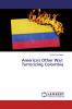 America's Other War: Terrorizing Colombia