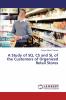 A Study of SQ CS and SL of the Customers of Organized Retail Stores