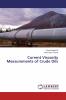 Current Viscsoity Measurements of Crude Oils
