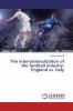 The internationalization of the football industry: England vs. Italy