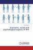 Economic social and psychological aspects of HIV