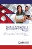 Teachers' Participation in Curriculum Development Process