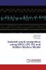 Isolated word recognition using MFCC-LPC-VQ and Hidden Markov Model