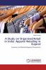 A Study on Organised Retail in India: Apparel Retailing in Gujarat