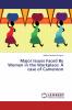 Major Issues Faced By Women in the Workplace: A case of Cameroon