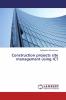 Construction projects site management using ICT