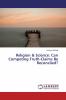 Religion & Science: Can Competing Truth-Claims Be Reconciled?