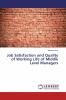 Job Satisfaction and Quality of Working Life of Middle Level Managers