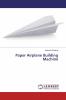 Paper Airplane Building Machine