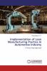Implementation of Lean Manufacturing Practice In Automotive Industry
