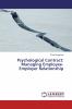 Psychological Contract: Managing Employee-Employer Relationship