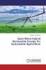Solar-Wind Hybrid Renewable Energy for Sustainable Agriculture