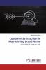 Customer Satisfaction in Maintaining Brand Name