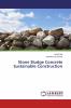 Stone Sludge Concrete Sustainable Construction