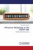 Influencer Marketing in the Digital Age
