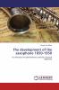 The development of the saxophone 1850-1950
