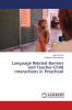 Language Related Barriers and Teacher-Child Interactions in Preschool