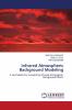 Infrared Atmospheric Background Modeling