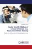 Ocular Health Status of School Children in a Resource-Limited Society