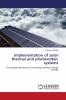 Implementation of Solar Thermal and Photovoltaic Systems