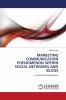 MARKETING COMMUNICATION PHENOMENON WITHIN SOCIAL NETWORKS AND BLOGS