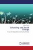 Schooling and Social Change