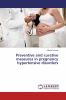 Preventive and curative measures in pregnancy hypertensive disorders
