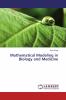Mathematical Modeling in Biology and Medicine