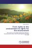 From rights to the environment to rights for the environment