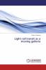 Light rail transit as a moving galleria