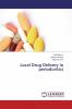 Local Drug Delivery in periodontics