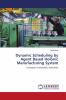 Dynamic Scheduling by Agent Based Holonic Manufacturing System