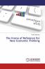 The Frame of Reference for New Economic Thinking