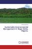 Sustainable Environmental Management in Niger Delta Nigeria.