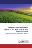 Climate - Environmental Impacts on Agriculture and Water Balance
