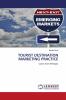 TOURIST DESTINATION MARKETING PRACTICE