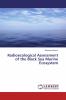 Radioecological Assessment of the Black Sea Marine Ecosystem