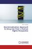 Decriminalisation Approach to Drug Use from a Human Rights Perspective