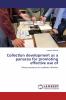 Collection development as a panacea for promoting effective use of