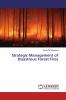 Strategic Management of Disastrous Forest Fires