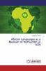 African Languages as a Medium of Instruction in KZN
