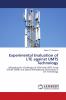 Experimental Evaluation of LTE against UMTS Technology