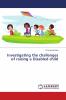 Investigating the challenges of raising a Disabled child