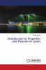 Introduction to Properties and Theories of Lasers