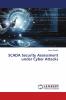 SCADA Security Assessment under Cyber Attacks