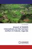 Impact of NAADS Intervetions on the farmers welfare in Kabale Uganda